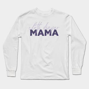 Cloth Diaper Mama Long Sleeve T-Shirt